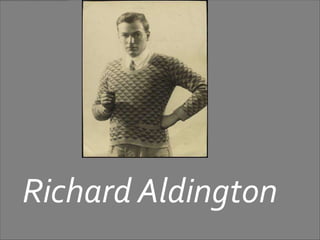 Richard Aldington
 