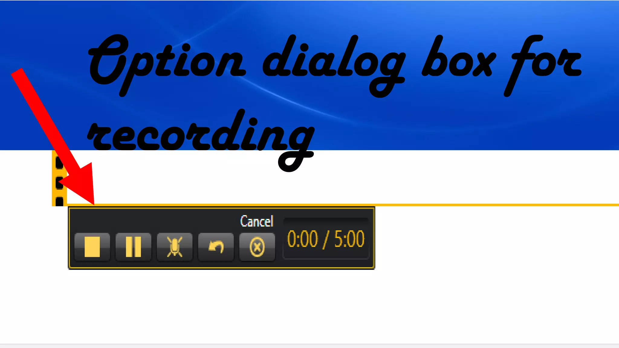 Option dialog box for
recording
 