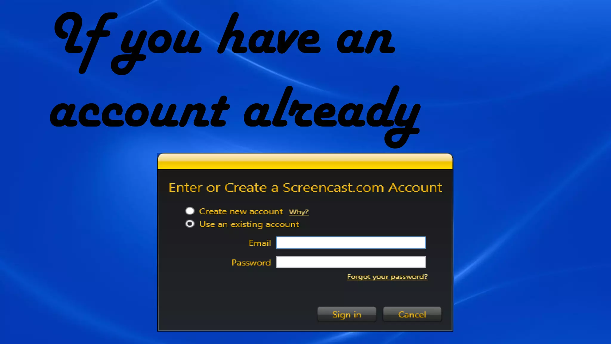 If you have an
account already
 