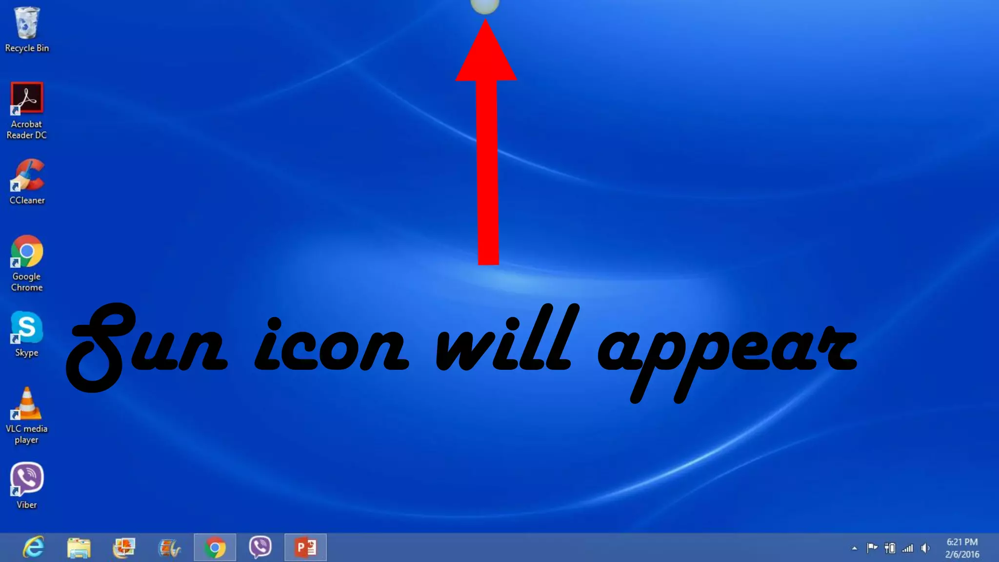 Sun icon will appear
 