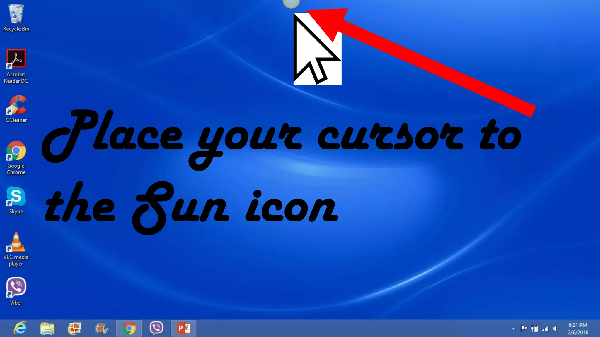 Place your cursor to
the Sun icon
 