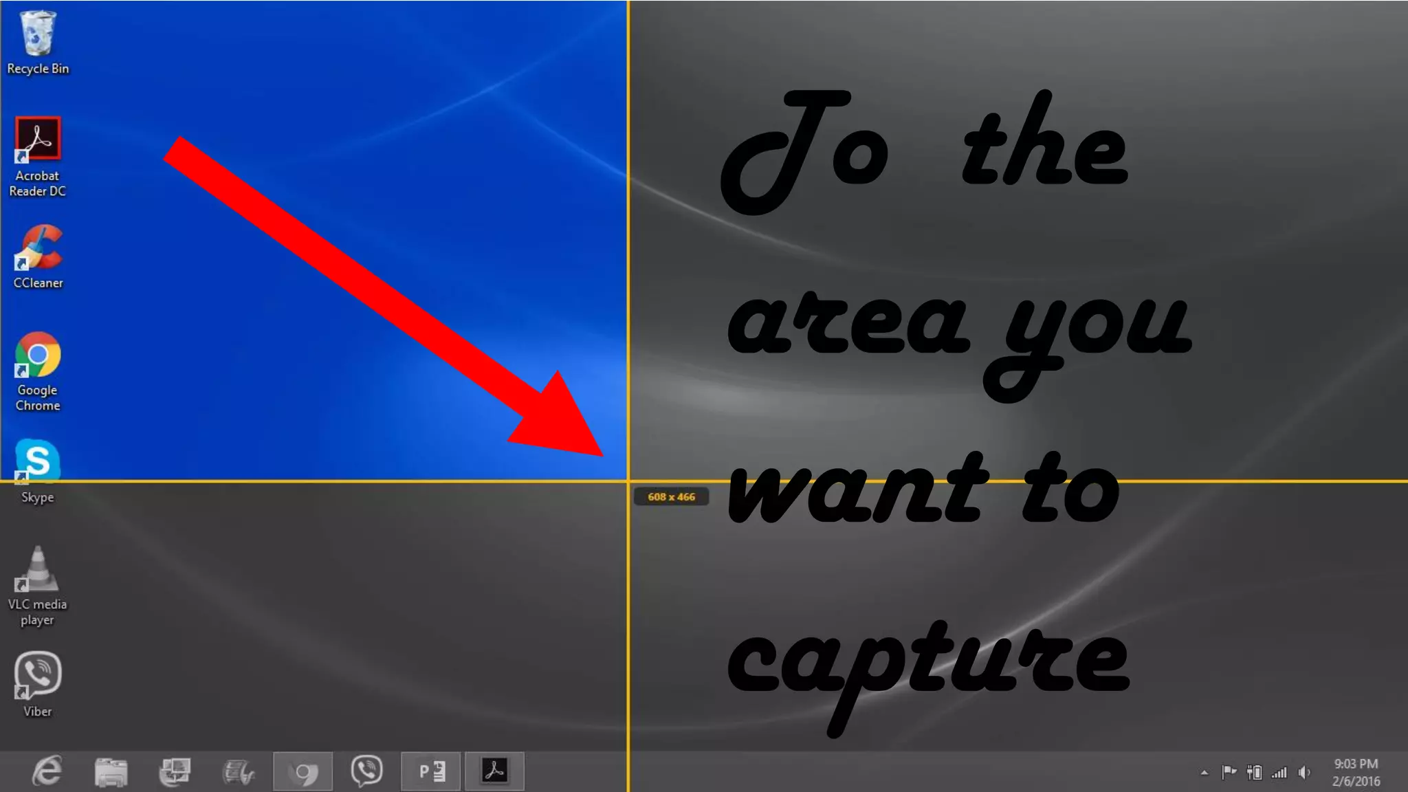 To the
area you
want to
capture
 