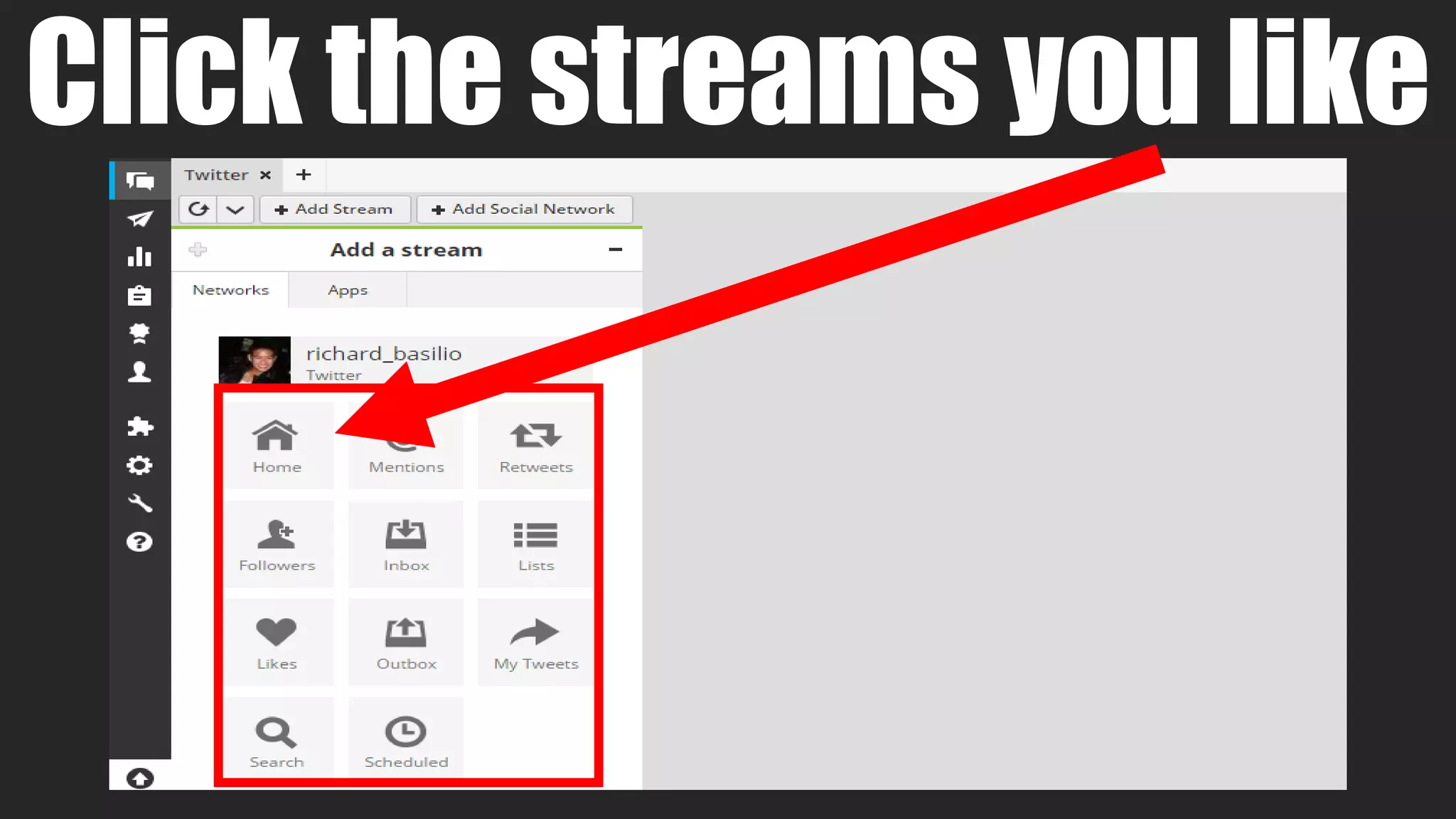 Click the streams you like
 