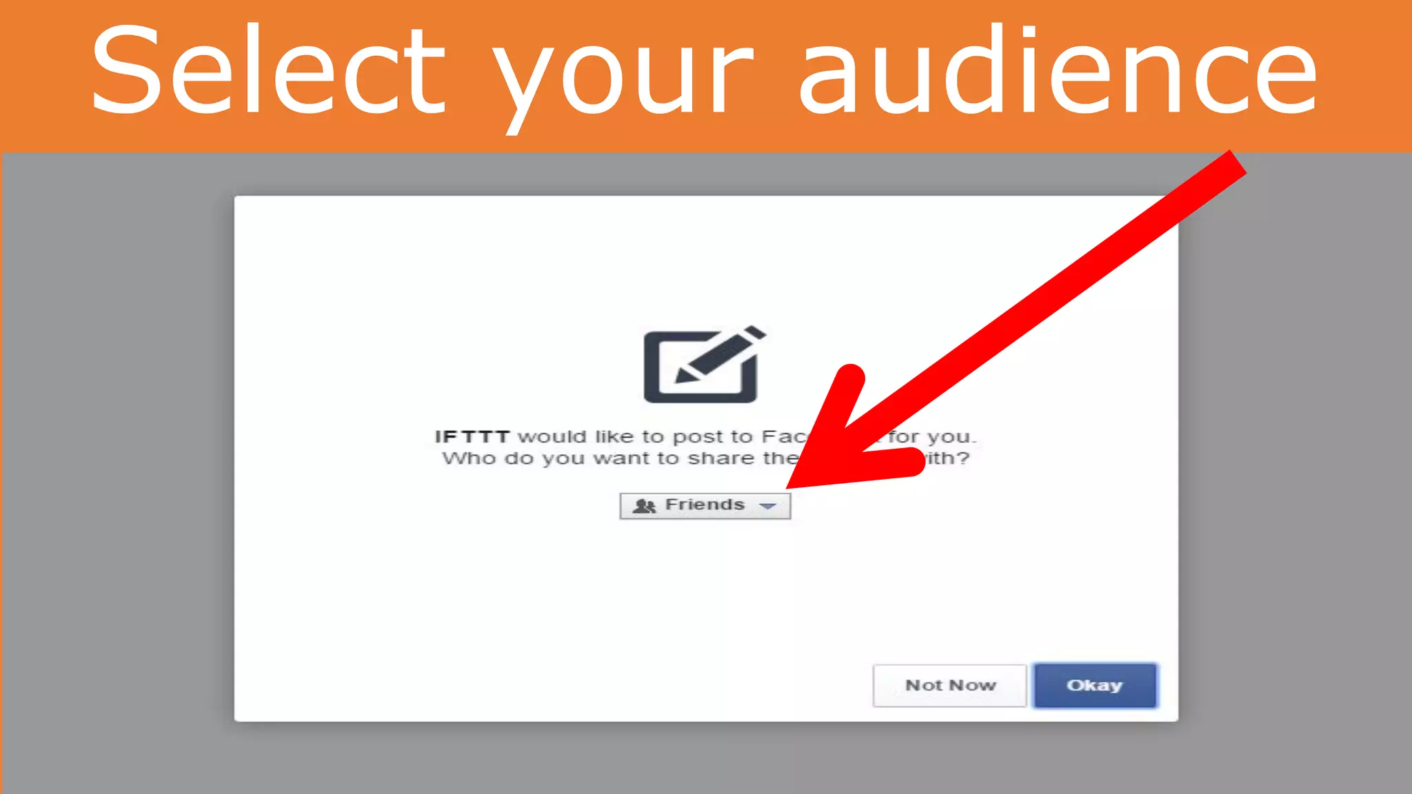 Select your audience
 