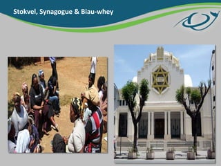 Stokvel, Synagogue & Biau-whey
 