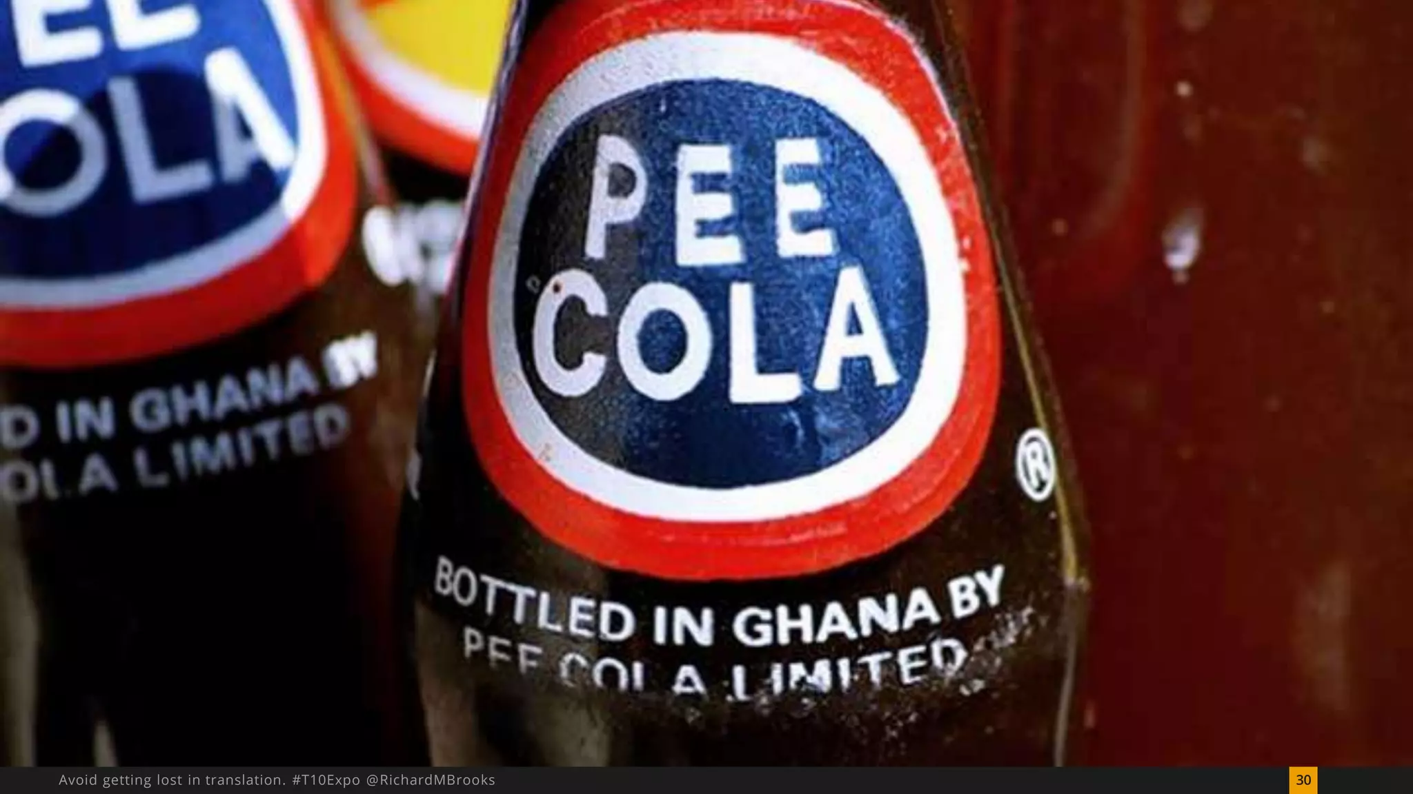 Avoid getting lost in translation. #T10Expo @RichardMBrooks 30 
 