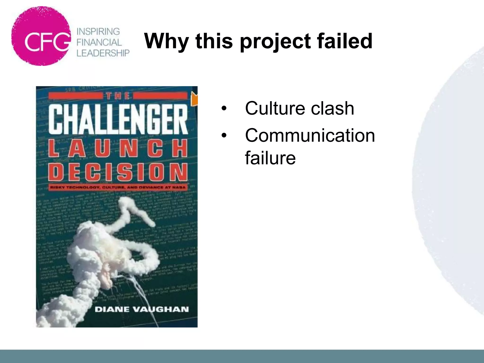 Why this project failed


       • Culture clash
       • Communication
         failure
 