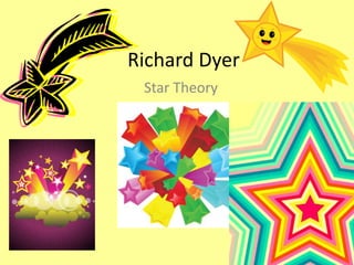 Richard Dyer
Star Theory
 