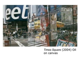 Times Square  (2004) Oil on canvas 