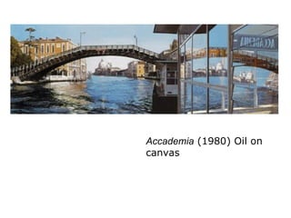 Accademia  (1980) Oil on canvas 