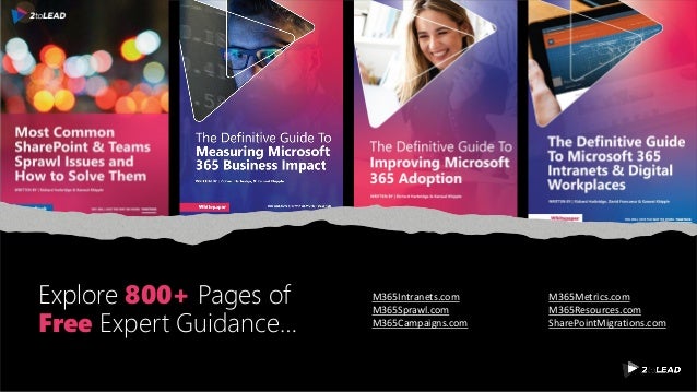 M365Intranets.com
M365Sprawl.com
M365Campaigns.com
Explore 800+ Pages of
Free Expert Guidance…
M365Metrics.com
M365Resources.com
SharePointMigrations.com
 