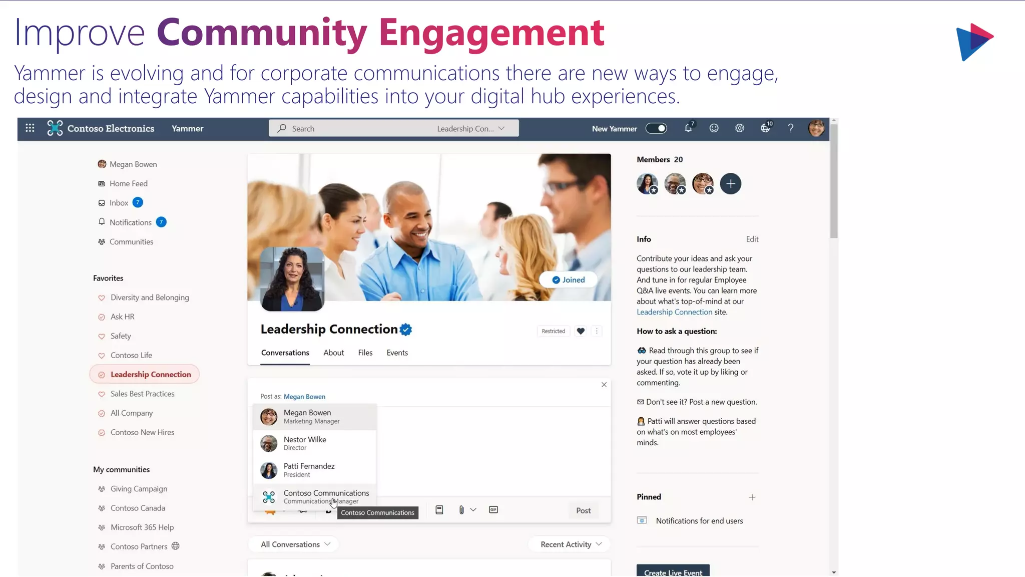 Yammer is evolving and for corporate communications there are new ways to engage,
design and integrate Yammer capabilities into your digital hub experiences.
 