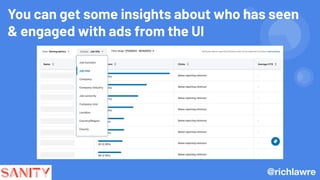 You can get some insights about who has seen
& engaged with ads from the UI
@richlawre
 