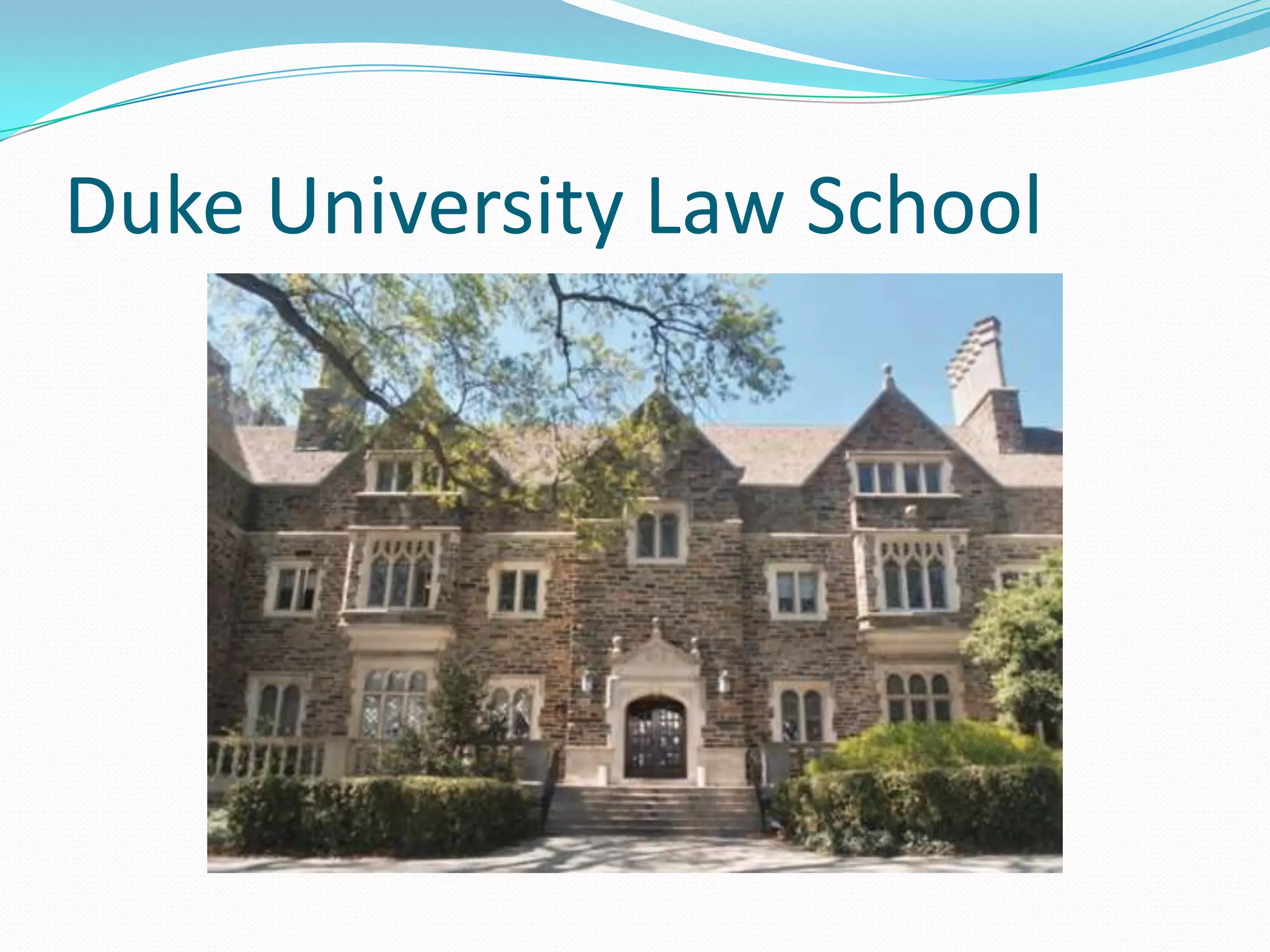Duke University Law School
 