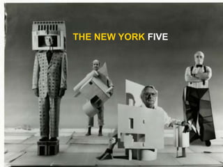 THE NEW YORK FIVE

 