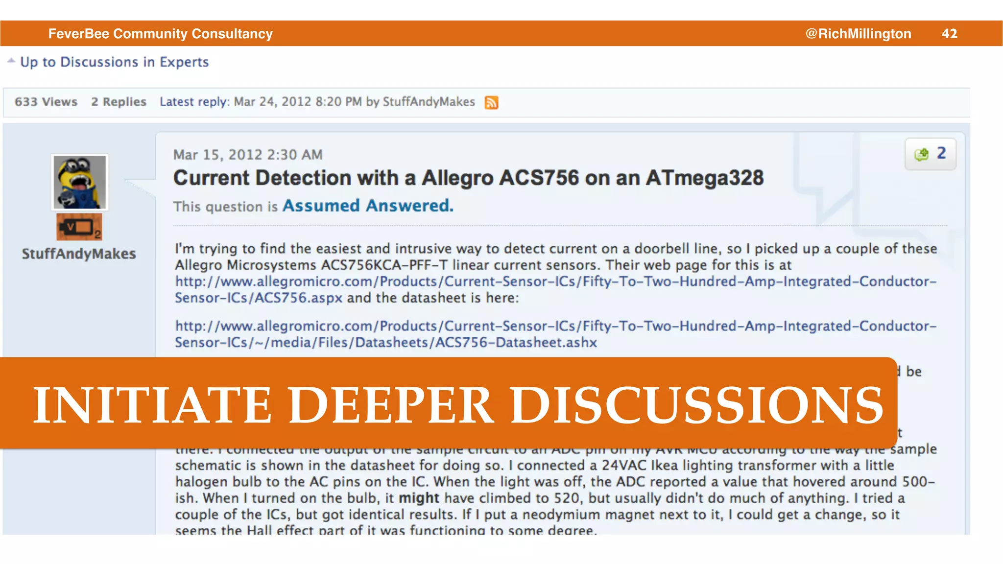 42FeverBee Community Consultancy @RichMillington
INITIATE DEEPER DISCUSSIONS
 