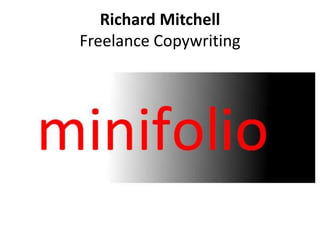 Richard Mitchell
Freelance Copywriting
 
