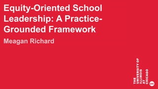 Presentation
Title Goes Here
Subtitle of
Presentation
Equity-Oriented School
Leadership: A Practice-
Grounded Framework
 