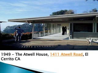 1949 - The Atwell House, 1411 Atwell Road, El
Cerrito CA
 