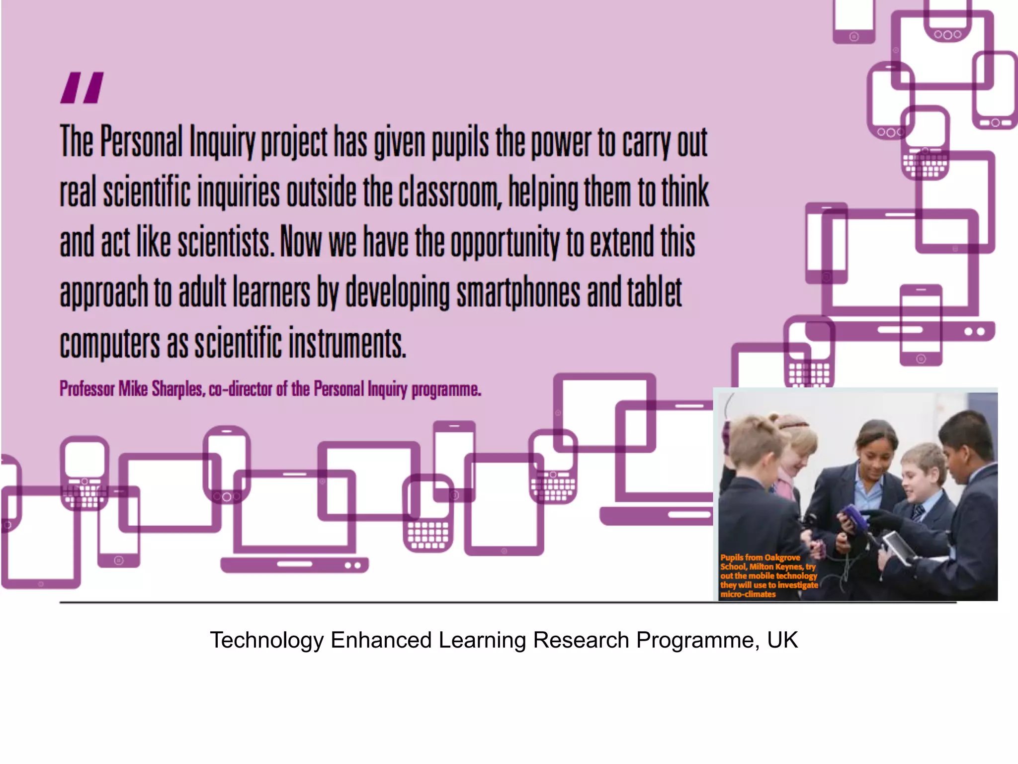 Technology Enhanced Learning Research Programme, UK
 