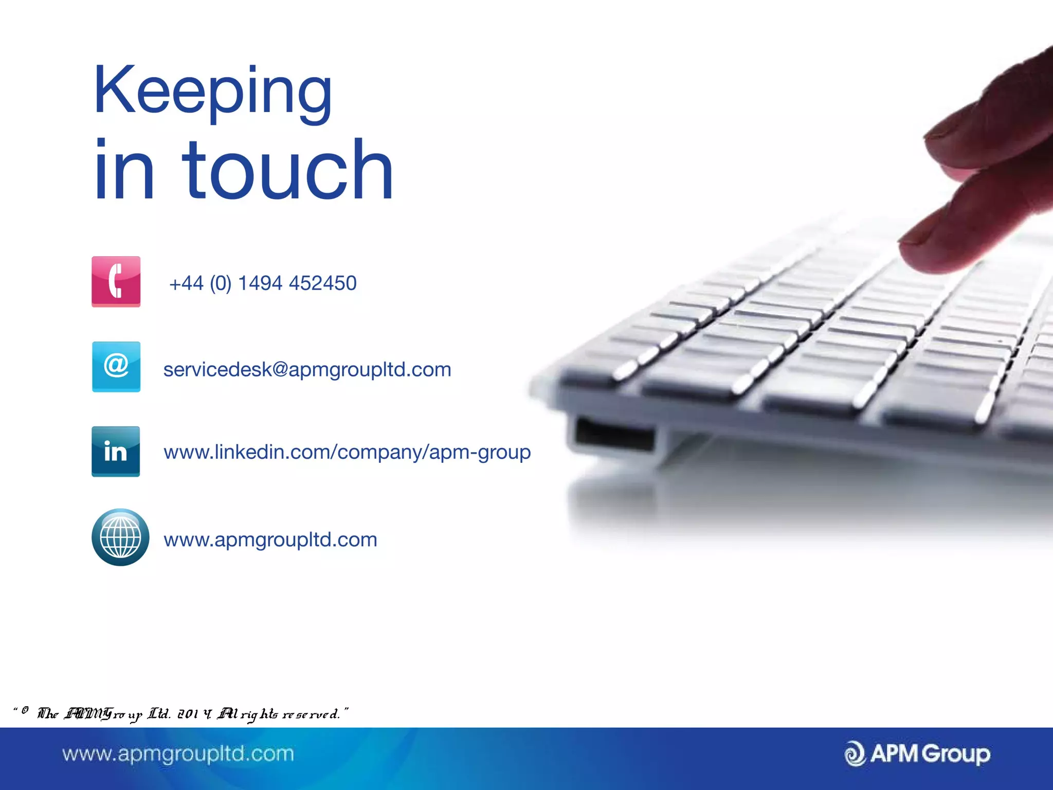 “ © The APM Gro up Ltd. 20 1 4. All rights re se rve d. ” 
