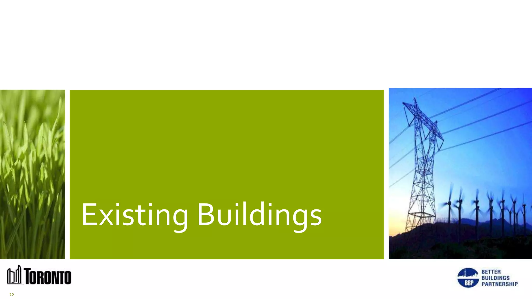 Existing Buildings

20
 