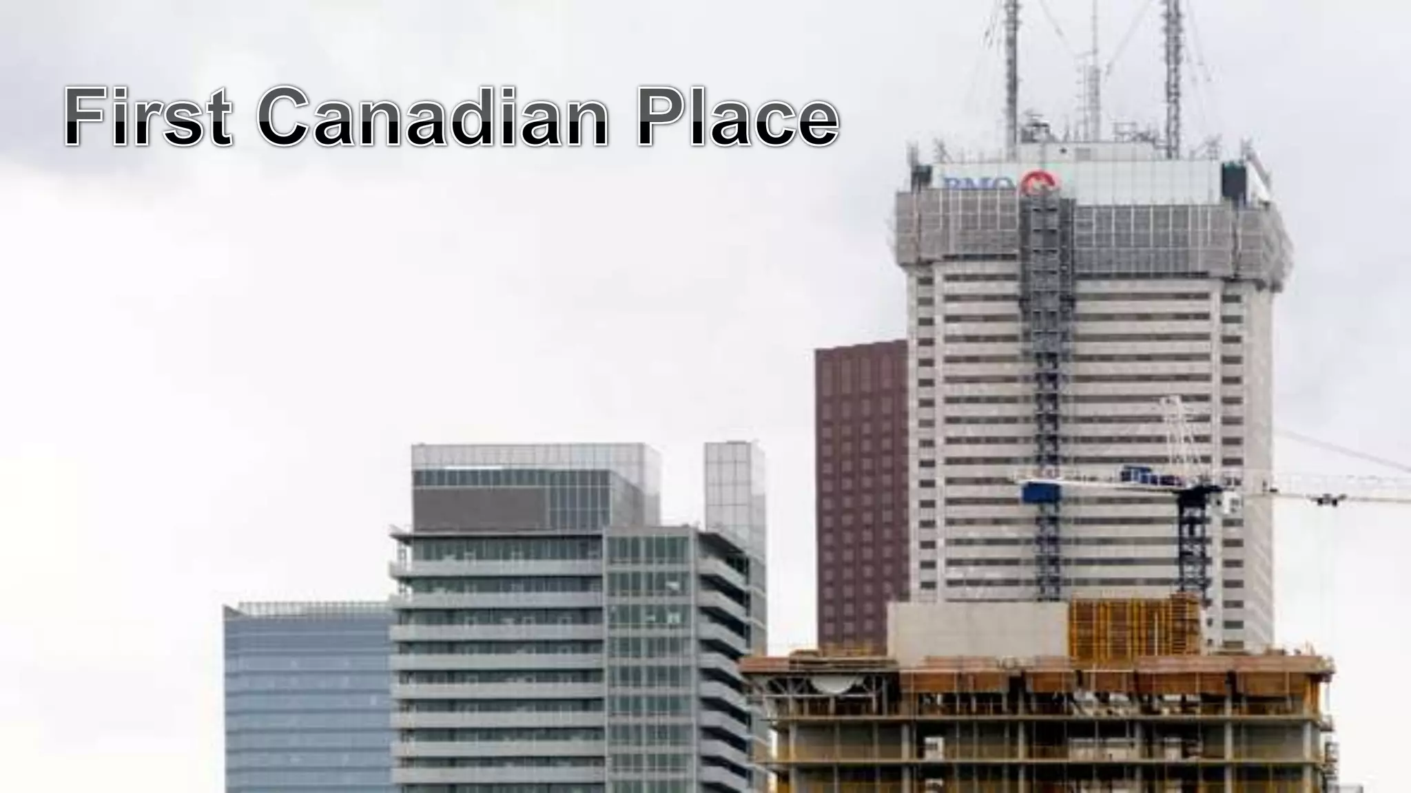 First Canadian Place




21
 