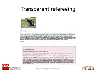 http://archaeologydataservice.ac.uk
Transparent refereeing
 