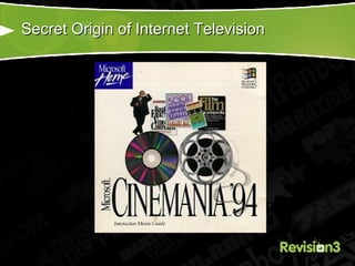 Secret Origin of Internet Television 