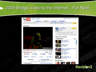 2005 Brings Video to the Internet…For Real 