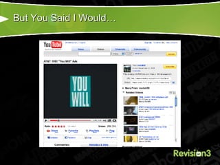 But You Said I Would… 