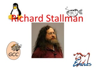 Richard Stallman
 