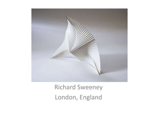 Richard Sweeney
London, England
 