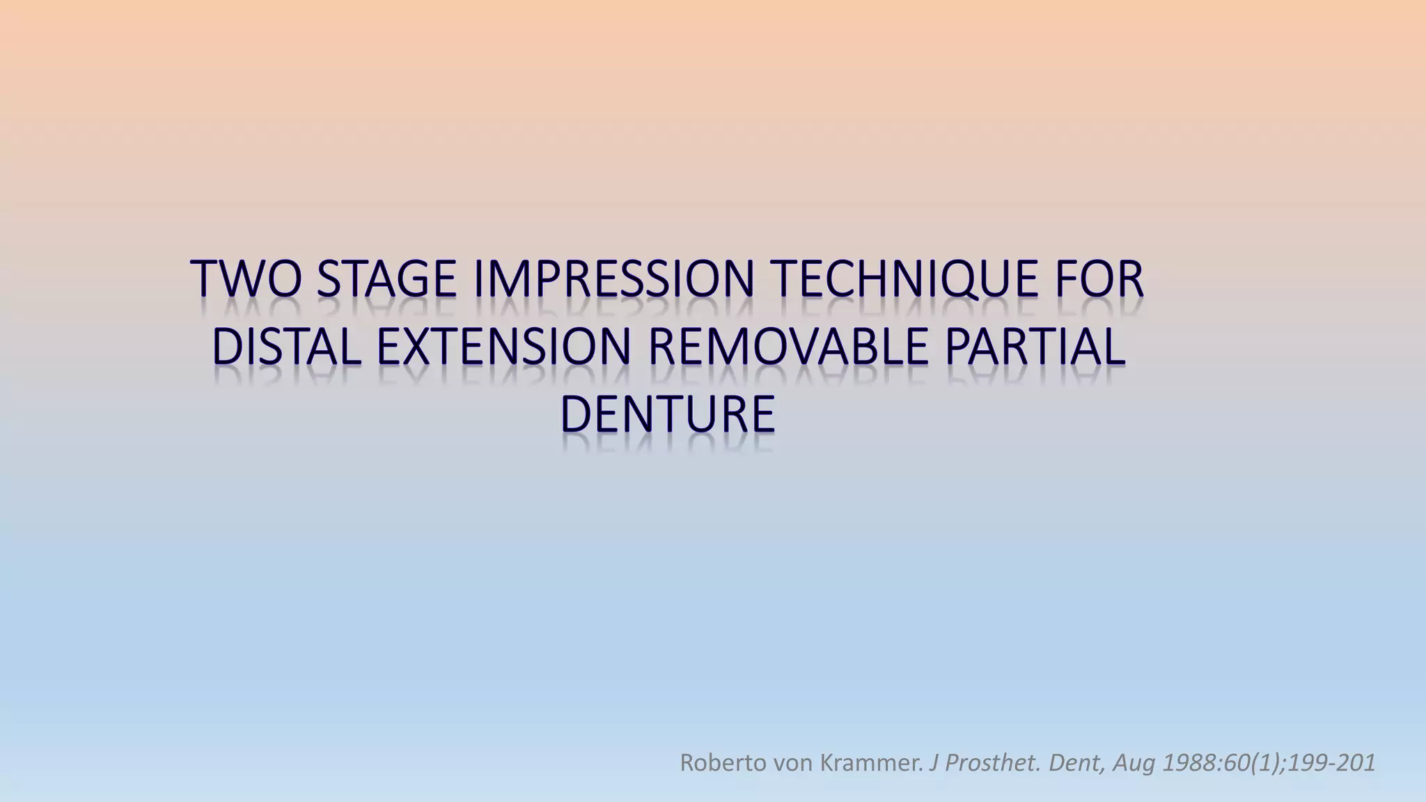 Roberto von Krammer. J Prosthet. Dent, Aug 1988:60(1);199-201
 