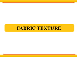 FABRIC TEXTURE
 