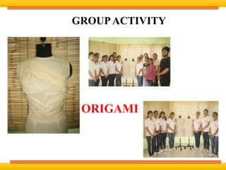 GROUPACTIVITY
ORIGAMI
 