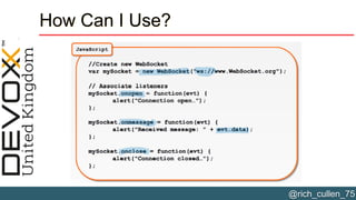 Top 10 real life WebSocket use cases & experiences - Devoxx UK 2015 | PDF