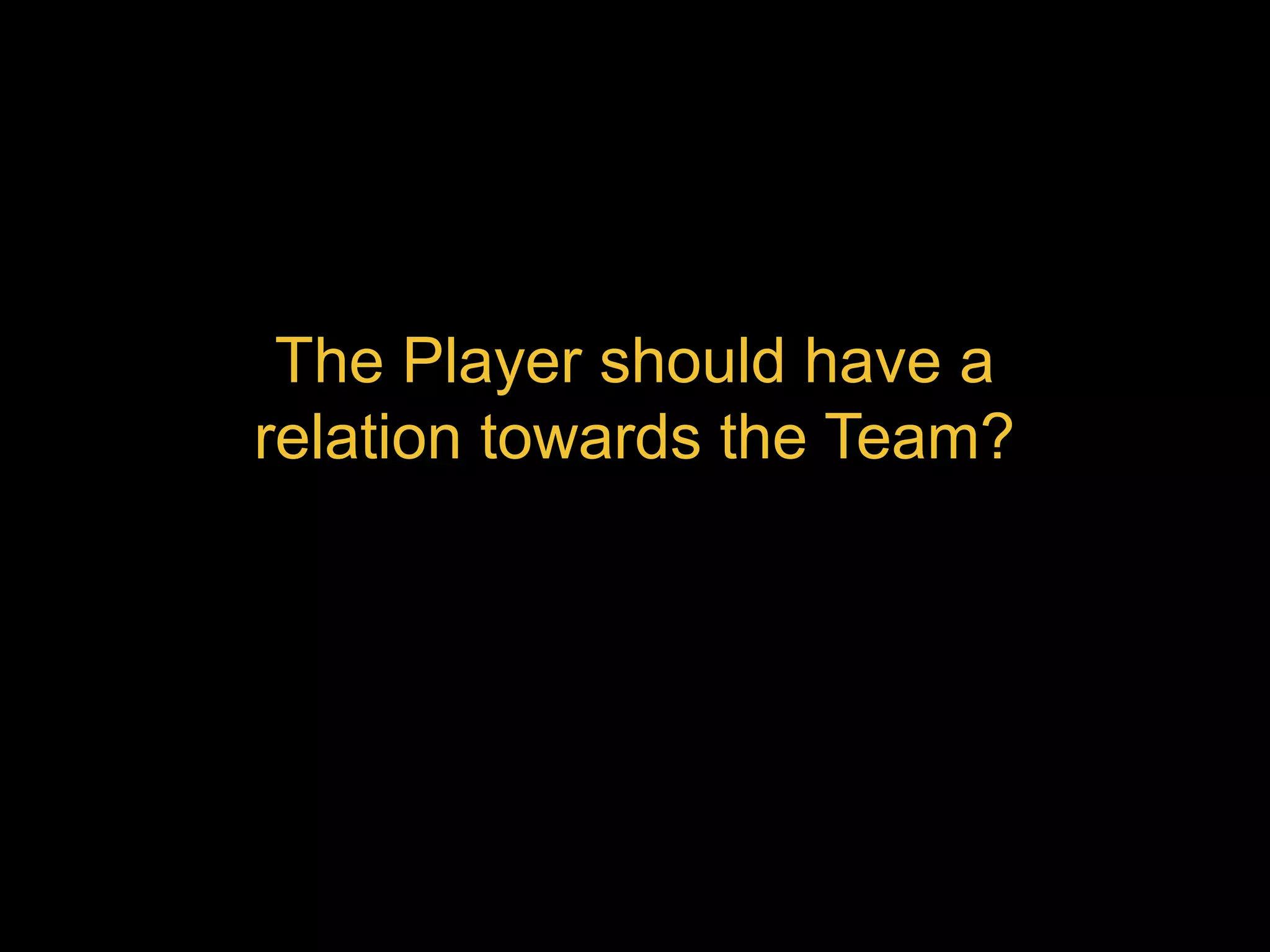 The Player should have a relation towards the Team? 