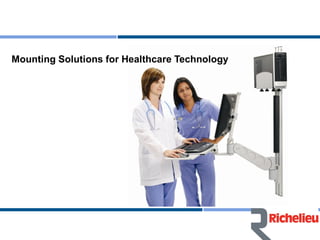 Mounting Solutions for Healthcare Technology
 