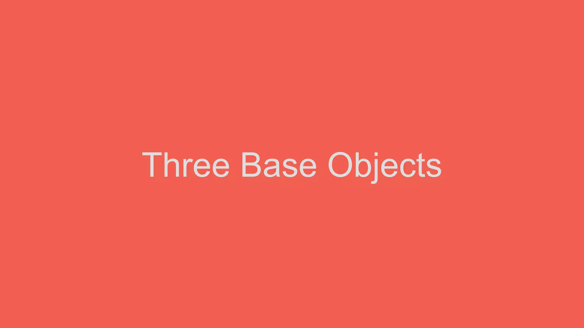 Three Base Objects
 