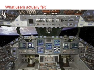 What users actually felt 