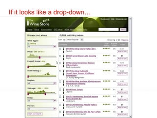 If it looks like a drop-down… 