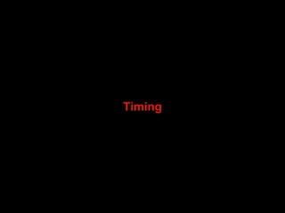 Timing 