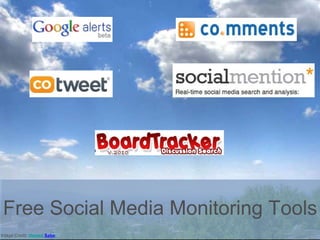 Free Social Media Monitoring Tools
Image Credit: Hamed Saber
 