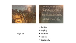Page 13
• Bunker
• Singing
• Position
• Trench
• Cautiously
 