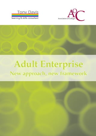 Adult Enterprise
New approach, new framework
 