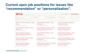 5th RICHMOND MARKETING FORUM
Current open job positions for issues like
“recommendation” or “personalization”.
 