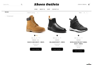 Show
Default sorting 15
BASIC 6-INCH BOOT – MEN’S
Timberland
$83.99
SELECT OPTIONS
7 7.5 8 +11
MEDIUM WIDE
BELANGER BOOT – MEN’S
Timberland
$77.99
SELECT OPTIONS
8 8.5 9 +7
MEDIUM
BOROUGHS PROJECT HIKING
BOOT – MEN’S
Timberland
$59.99
SELECT OPTIONS
8 8.5 9 +7
MEDIUM
BRAND
Timberland
Search for... LOG IN / SIGN IN
0
HOME ABOUT US SHOP CONTACT US
 