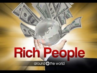 Rich People Around the World