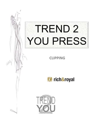 TREND 2
YOU PRESS
CLIPPING
 